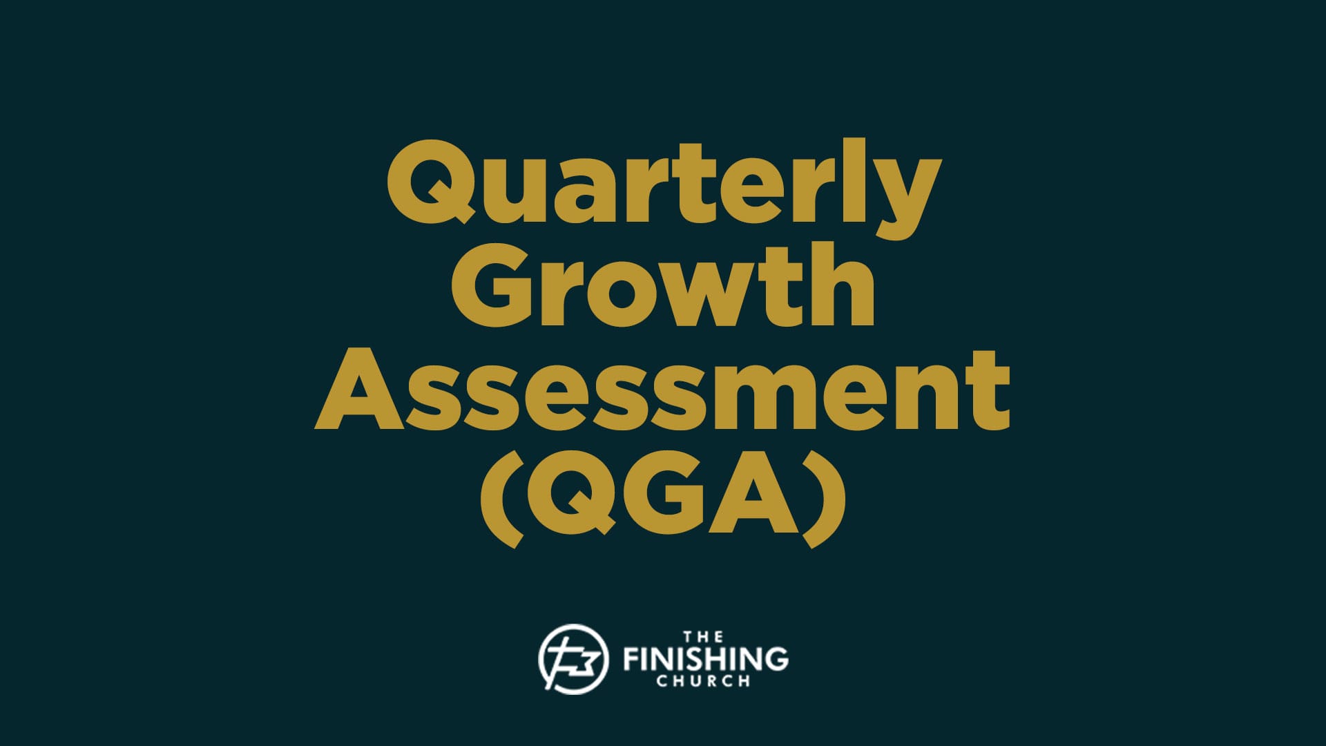 Quarterly Growth Assessment (QGA)