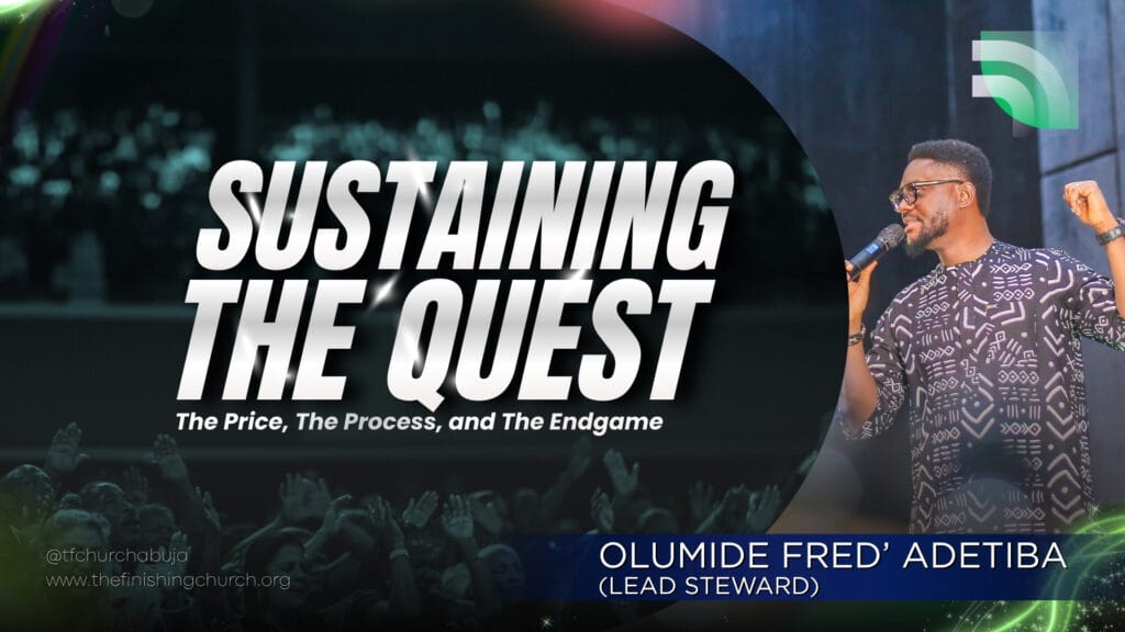 Sustaining the Quest